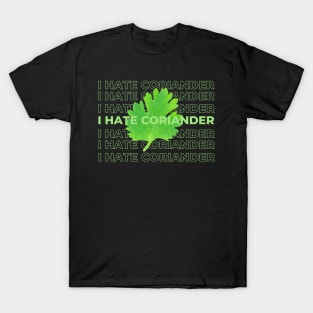 I Hate Coriander T-Shirt